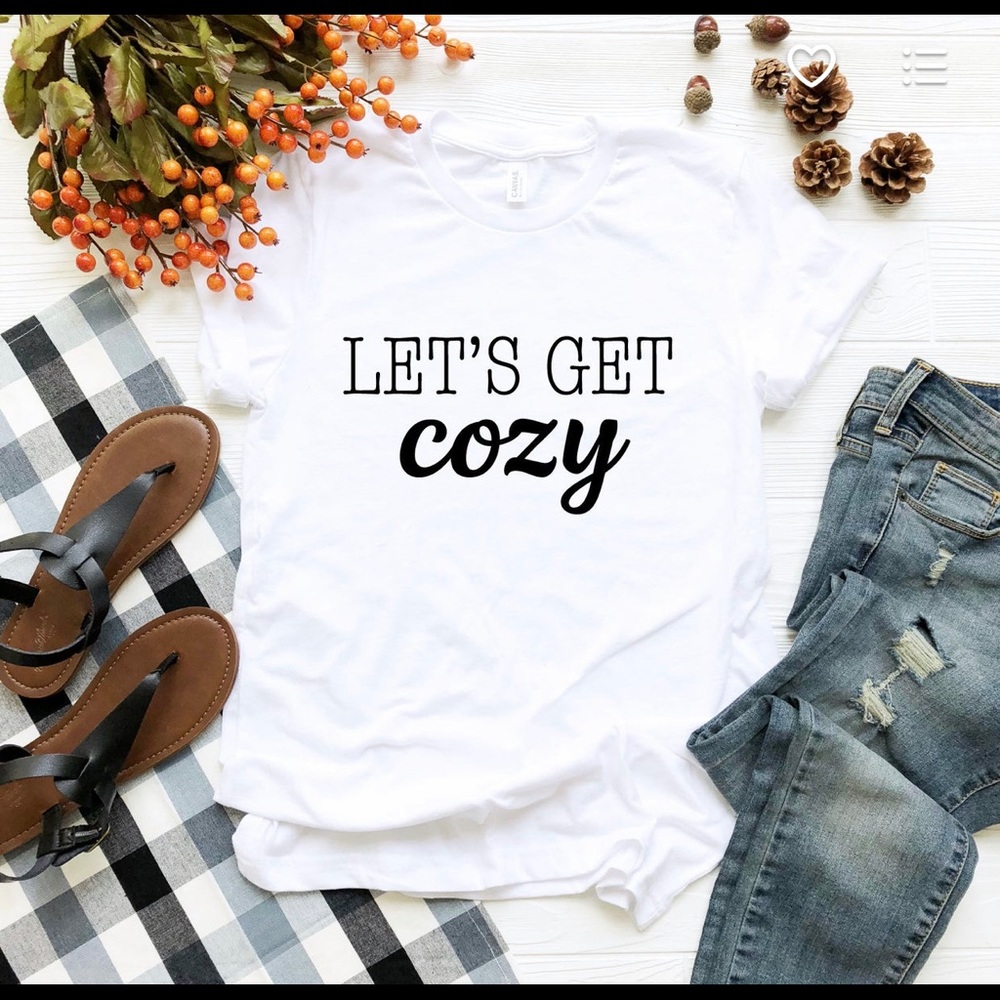 Let’s get cozy custom t-shirt
